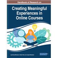 Handbook of Research on Creating Meaningful Experiences in Online Courses by Kyei-blankson, Lydia; Ntuli, Esther; Blankson, Joseph, 9781799801153