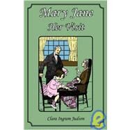 Mary Jane - Her Visit by Judson, Clara Ingram; White, Frances, 9781934671153