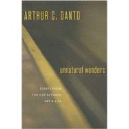Unnatural Wonders by Danto, Arthur Coleman, 9780231141154