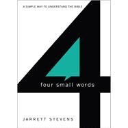 Four Small Words by Stevens, Jarrett, 9780310271154