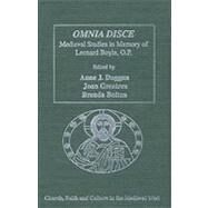 Omnia disce  Medieval Studies in Memory of Leonard Boyle, O.P. by Greatrex,Joan;Duggan,Anne J., 9780754651154