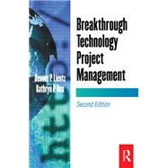Breakthrough Technology Project Management by Lientz,Bennet, 9781138461154