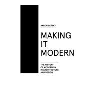 Making It Modern by Betsky, Aaron, 9781940291154