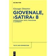 Giovenale, Satira 8 by Dimatteo, Giuseppe, 9783110371154