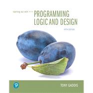 Starting Out with Programming Logic and Design by Gaddis, Tony, 9780134801155