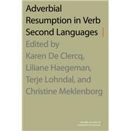 Adverbial Resumption in Verb Second Languages by De Clercq, Karen; Haegeman, Liliane; Lohndal, Terje; Meklenborg, Christine, 9780197651155