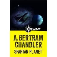 Spartan Planet by A. Bertram Chandler, 9781473211155