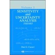 Sensitivity & Uncertainty Analysis, Volume 1: Theory by Cacuci; Dan Gabriel, 9781584881155