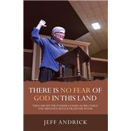 There Is No Fear of God in This Land by Andrick, Jeff, 9781973641155
