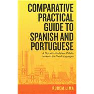 Comparative Practical Guide to Spanish and Portuguese by Lima, Rubem, 9781982241155