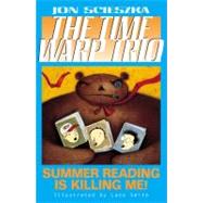 Summer Reading Is Killing Me! #7 by Scieszka, Jon; Smith, Lane, 9780142401156
