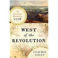 West of the Revolution by Saunt, Claudio, 9780393351156