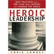 Heroic Leadership by Lowney, Chris, 9780829421156