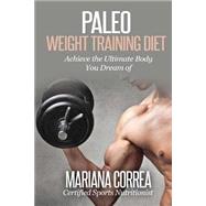 Paleo Weight Training Diet by Correa, Mariana, 9781507881156