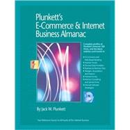 Plunkett's E-Commerce and Internet Business Almanac 2009 : E-Commerce and Internet Business Industry Market Research, Statistics, Trends and Leading Companies by Plunkett, Jack W.; Brison, Brandon; FryeWeaver, Addie K.; Manck, Christie; Peterson, John, 9781593921156