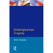 Shakespearean Tragedy by John Drakakis, 9780582051157