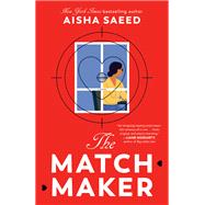 The Matchmaker A Novel by Saeed, Aisha, 9780593871157