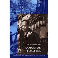 The Worlds of Langston Hughes by Kutzinski, Vera M., 9780801451157