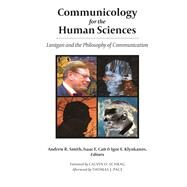 Communicology for the Human Sciences by Smith, Andrew R.; Catt, Isaac E.; Klyukanov, Igor E., 9781433141157