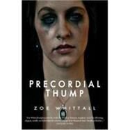 Precordial Thump by Whittall, Zoe, 9781550961157