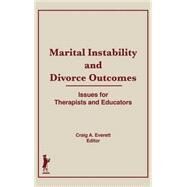 Marital Instability and Divorce Outcomes: Issues for Therapists and Educators by Everett; Craig, 9781560241157