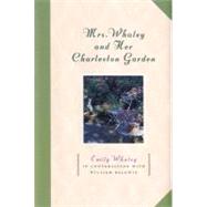 Mrs. Whaley and Her Charleston Garden by Whaley, Emily, 9781565121157