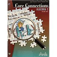 Core Connections Algebra 2 Student Edition by CPM, 9781603281157