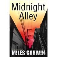 Midnight Alley An Ash Levine Thriller by Corwin, Miles, 9781608091157