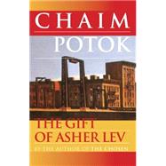 The Gift of Asher Lev by POTOK, CHAIM, 9780449001158