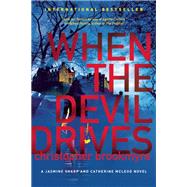 When the Devil Drives A Jasmine Sharp and Catherine McLeod Novel by Brookmyre, Christopher, 9780802121158