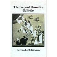 Bernard of Clairvaux : The Steps of Humility and Pride, on Loving God by Pennington, M. Basil, 9780879071158