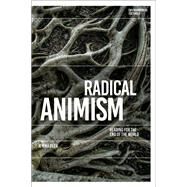 Radical Animism by Deer, Jemma; Garrard, Greg; Kerridge, Richard, 9781350111158