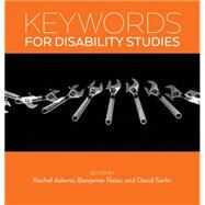 Keywords for Disability Studies by Adams, Rachel; Reiss, Benjamin; Serlin, David, 9781479841158