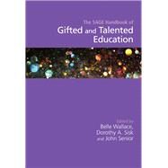 The Sage Handbook of Gifted and Talented Education by Wallace, Belle; Sisk, Dorothy A.; Senior, John, 9781526431158