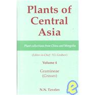Plants of Central Asia - Plant Collection from China and Mongolia, Vol. 4: Gramineae (Grasses) by Grubov,V I ;Grubov,V I, 9781578081158