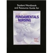 Student Workbook and Resource Guide for Kozier & Erb's Fundamentals of Nursing by Berman, Audrey J; Snyder, Shirlee; Frandsen, Geralyn, 9780134001159