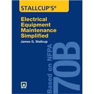 Stallcup's Electrical Equipment Maintenance Simplified by Stallcup, James W., Jr., 9780763751159