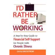 I'd Rather Be Working : A...,Backstrom, Gayle,9780814471159