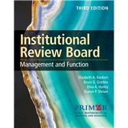 Institutional Review Board: Management and Function by Public Responsibility in Medicine & Research (PRIM&R); Bankert, Elizabeth A., 9781284181159
