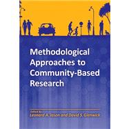 Methodological Approaches to Community-Based Research by Jason, Leonard A.; Glenwick, David S., 9781433811159