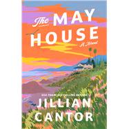 The May House A Novel by Cantor, Jillian, 9781668091159