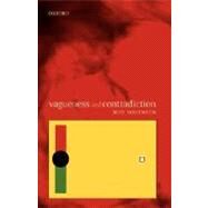 Vagueness and Contradiction by Sorensen, Roy, 9780199271160