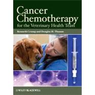 Cancer Chemotherapy for the Veterinary Health Team by Crump, Kenneth; Thamm, Douglas H., 9780813821160