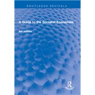 A Guide to the Socialist Economies by Ian Jeffries, 9781003281160