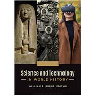 Science and Technology in World History by Burns, William E., 9781440871160