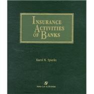 Insurance Activities of Banks by Sparks, Karol K., 9781454801160