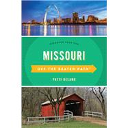Missouri Off the Beaten Path Discover Your Fun by Delano, Patti, 9781493031160