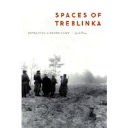 Spaces of Treblinka by Jacob Flaws, 9781496241160