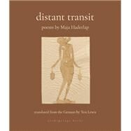 Distant Transit Poems by Haderlap, Maja; Lewis, Tess, 9781953861160