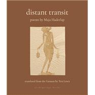 Distant Transit Poems by Haderlap, Maja; Lewis, Tess, 9781953861160